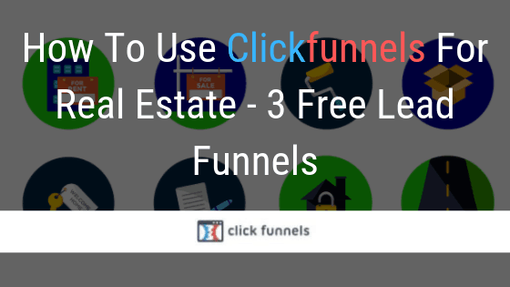 The Only Guide for Clickfunnels Real Estate Templates